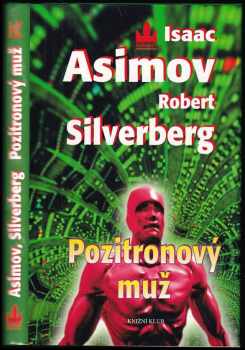 Pozitronový muž - Isaac Asimov, Robert Silverberg (1998, Baronet) - ID: 699584