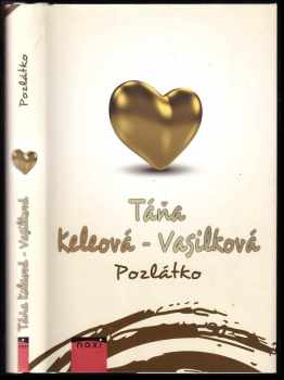 Táňa Keleová-Vasilková: Pozlátko