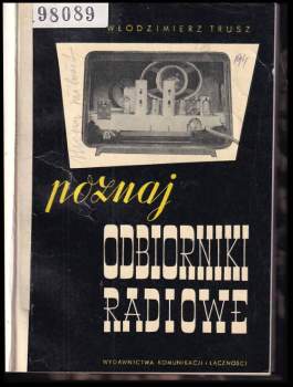 Włodzimierz Trusz: Poznaj Odbiorniki Radiowe