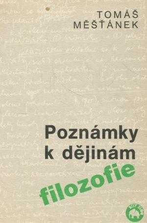 Tomáš Měšťánek: Poznámky k dějinám filozofie