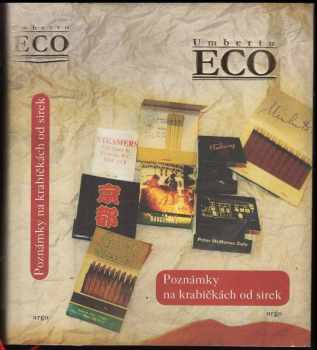 Poznámky na krabičkách od sirek - Umberto Eco (2008, Argo) - ID: 1197998