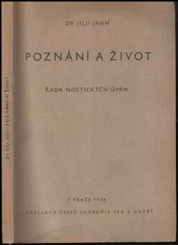 Jiljí Jahn: Poznání a život