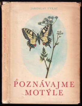 Jaroslav Tykač: Poznávajme motýle