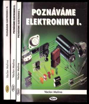 Václav Malina: Poznáváme elektroniku I. - III. - 3 svazky