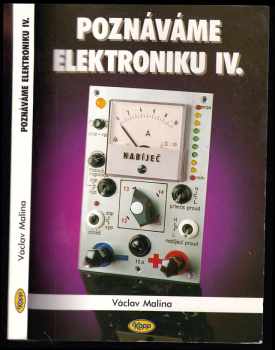 Václav Malina: Poznáváme elektroniku IV