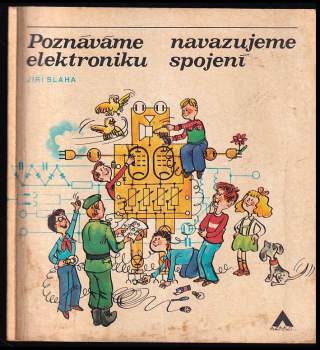 Poznáváme elektroniku, navazujeme spojení