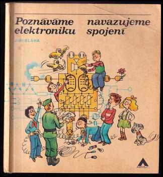 Poznáváme elektroniku, navazujeme spojení