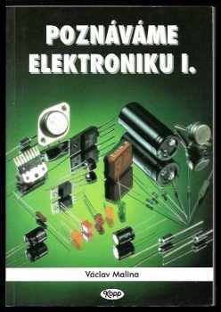 áclav Malina: poznáváme elektroniku,díl-1