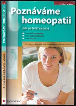 Ilona Ludvíková: Poznáváme homeopatii