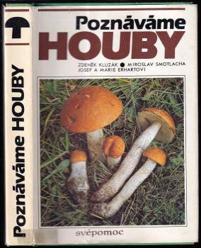 Miroslav Smotlacha: Poznáváme houby