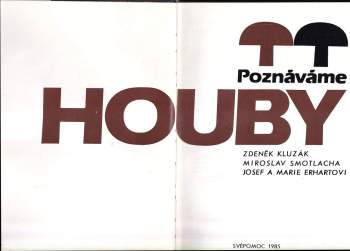 Miroslav Smotlacha: Poznáváme houby