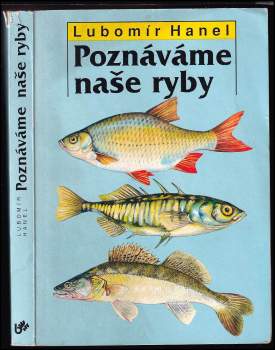 Lubomír Hanel: Poznáváme naše ryby