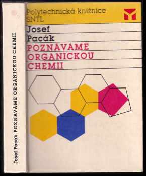 Josef Pacák: Poznáváme organickou chemii