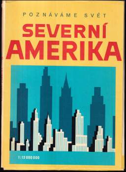 Poznáváme svět - Severní Amerika