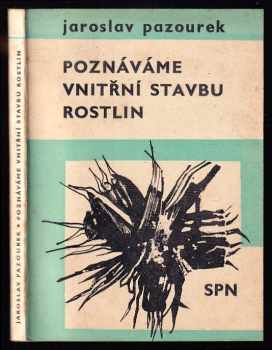 Poznáváme vnitřní stavbu rostlin