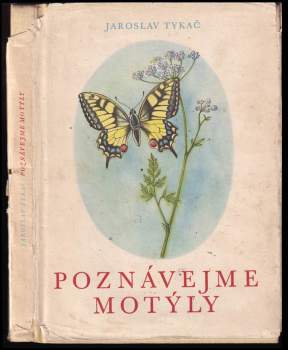 Jaroslav Tykač: Poznávejme motýly