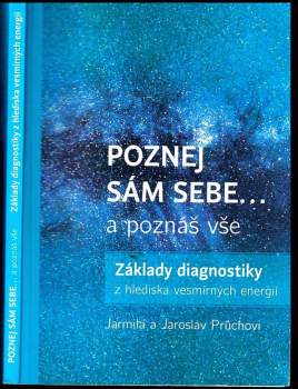 Jarmila Průchová: Poznej sám sebe... a poznáš vše