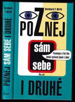 Poznej sám sebe i druhé - povahopis a řeč těla - umění správně jednat s lidmi