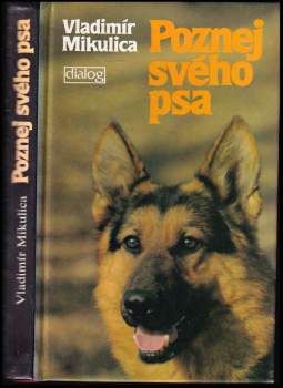 Vladimír Mikulica: Poznej svého psa