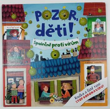 Pozor, děti! : společně proti virům : rouška a čisté ruce - stop koronaviru!