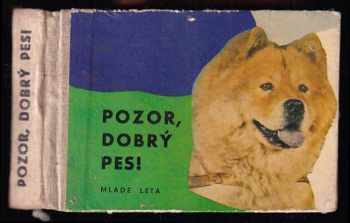Pozor, dobrý pes! - Ján Duračinský (1969, Mladé letá) - ID: 470967
