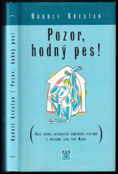 Rudolf Křesťan: Pozor, hodný pes!