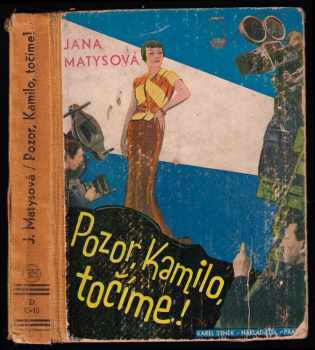Jana Matysová: Pozor, Kamilo, točíme!