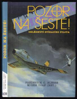 Pozor na šesté! : ohlédnutí stíhacího pilota