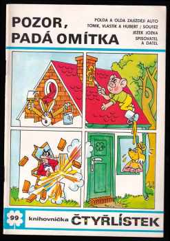 Pozor, padá omítka - Čtyřlístek 99 - Ljuba Štíplová (1982, Panorama) - ID: 1623182