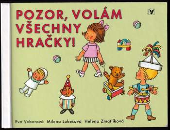 Milena Lukešová: Pozor, volám všechny hračky!