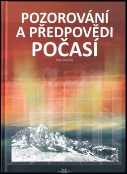 Petr Dvořák: Pozorování a předpovědi počasí