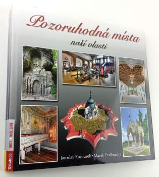 Marek Podhorský: Pozoruhodná místa naší vlasti