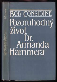Bob Considine: Pozoruhodný život Dr. Armanda Hammera
