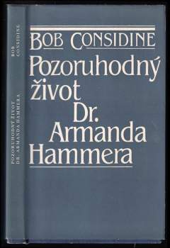 Bob Considine: Pozoruhodný život Dr. Armanda Hammera