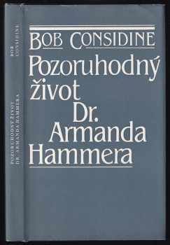 Bob Considine: Pozoruhodný život Dr. Armanda Hammera