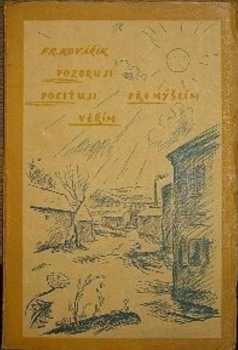 František Kovářík: Pozoruji, pociťuji, přemýšlím, věřím
