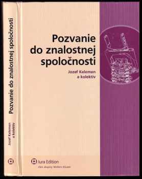 Jozef Kelemen: Pozvanie do znalostnej spoločnosti