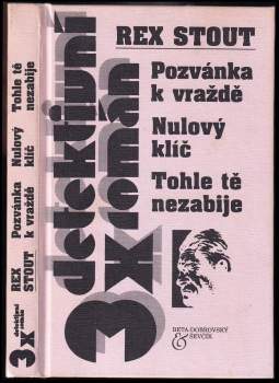 Pozvánka k vraždě ; Nulový klíč ; Tohle tě nezabije