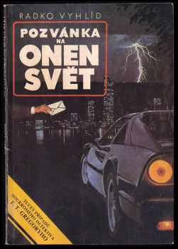 Radko Vyhlíd: Pozvánka na onen svět : Tucet případů soukromého detektiva F T. Gregoryho.