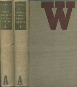 H. G Wells: Práce, blahobyt a štěstí lidstva