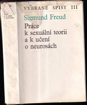 Sigmund Freud: Práce k sexuální teorii a k učení o neurosách