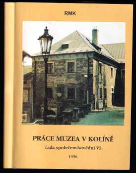 Práce muzea v Kolíně
