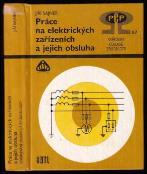 Jiří Sajner: Práce na elektrických zařízeních a jejich obsluha