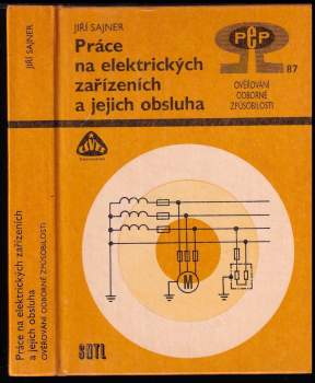 Jiří Sajner: Práce na elektrických zařízeních a jejich obsluha