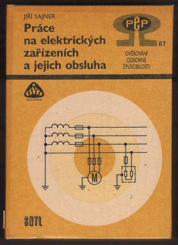 Jiří Sajner: Práce na elektrických zařízeních a jejich obsluha