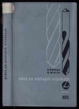 František Drábek: Práce na otočných vrtačkách