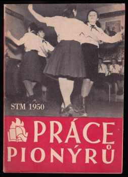 Práce pionýrů - STM 1950