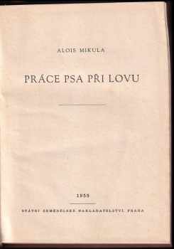 Alois Mikula: Práce psa při lovu