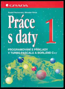 Práce s daty : programování s příklady v Turbo Pascalu a Borland C++ - [D.] 1