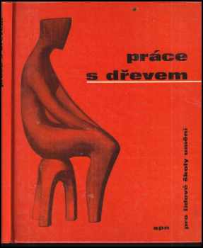 Václav Šedý: Práce s dřevem